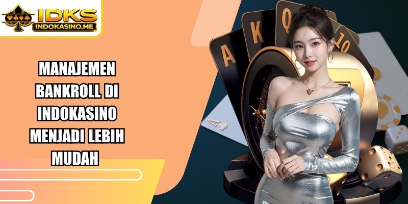 Manajemen Bankroll Di Indokasino