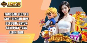 Panduan Slot Pg Soft