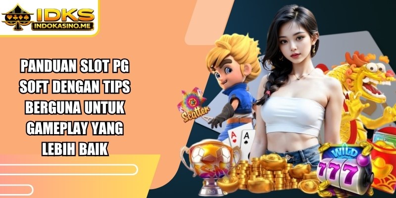 Panduan Slot Pg Soft